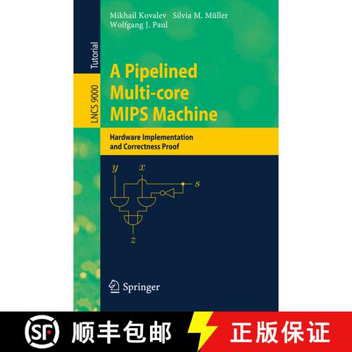 【3-4周达】A Pipelined Multi-core MIPS Machine : Hardware Implementation and Correctness Proof [9783319139050]