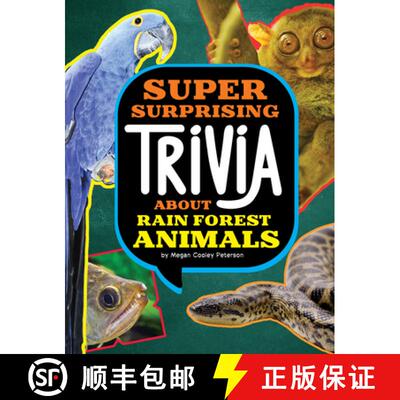 预订 精装 Super Surprising Trivia about Rain Forest Animals [9781669050537]