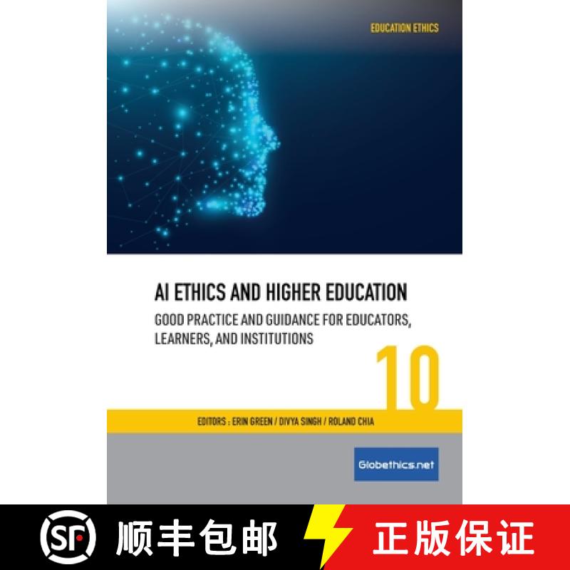 【2-3周达】AI Ethics and Higher Education: Good Practice and Guidance for Educators, Learners, and In... [9782889314430]