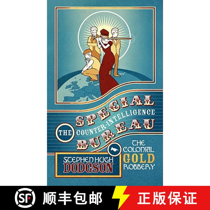 【3-4周达】The Special Counter-Intelligence Bureau: The Colonial Gold Robbery [9781847483379]
