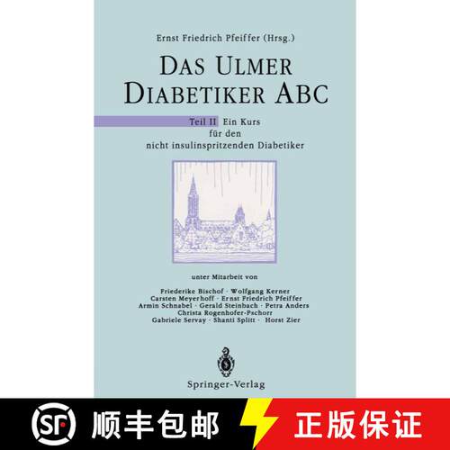 【3-4周达】Das Ulmer Diabetiker ABC : Teil II: Ein Kurs für den nicht insulinspritzenden Diabetiker [9783540520603]