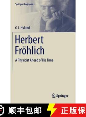 【3-4周达】Herbert Fröhlich : A Physicist Ahead of His Time [9783319148502]