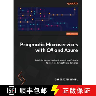 预订 Pragmatic Microservices with C# and Azure: Build, deploy, and scale microservices efficiently to... [9781835088296]