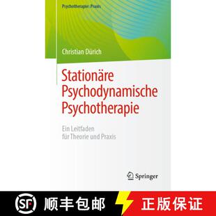 【3-4周达】Stationäre Psychodynamische Psychotherapie: Ein Leitfaden für Theorie und Praxis [9783662681138]