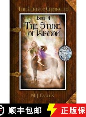 预订 The Stone of Wisdom: Book 4 of the Centaur Chronicles [9781948543576]