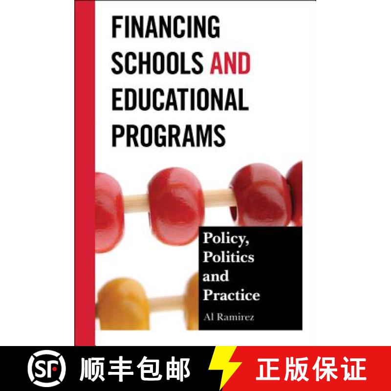 【3-4周达】Financing Schools and Educational Programs : Policy, Practice, and Politics [9781475801767]