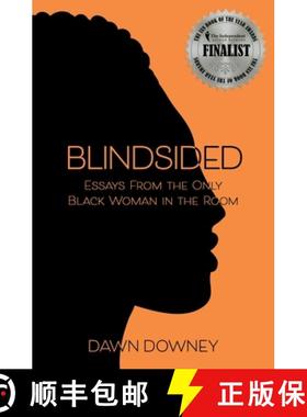 预订 Blindsided: Essays from the Only Black Woman in the Room [9780996324076]
