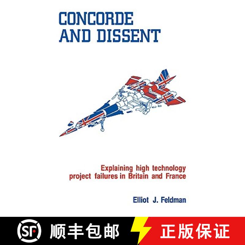 【3-4周达】Concorde and Dissent: Explaining High Technology Project Failures in Britain and France [9780521108263]