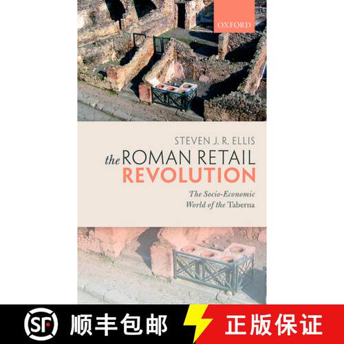 【3-4周达】精装 The Roman Retail Revolution: The Socio-Economic World of the Taberna [9780198769934]