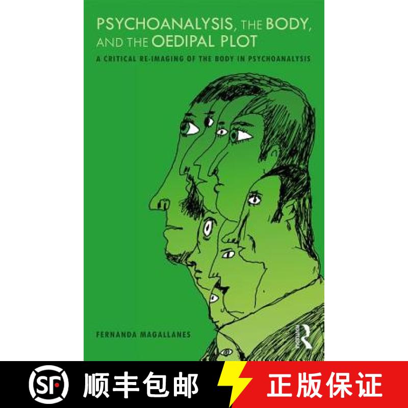 【3-4周达】Psychoanalysis, the Body, and the Oedipal Plot : A Critical Re-Imaging of the Body in Psyc... [9781138391260]