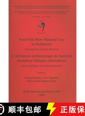 【3-4周达】Non-Flint Raw Material Use in Prehistory / L'utilisation prehistorique de matieres premier... [9781407304199]