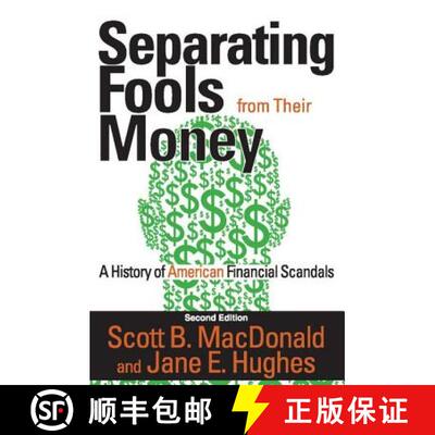 【3-4周达】Separating Fools from Their Money : A History of American Financial Scandals [9781412855006]