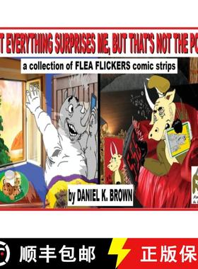 预订 Most Everything Surprises Me, But That's Not The Point!: A collection of Flea Flickers comic strips [9781735671963]