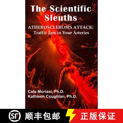 【3-4周达】The Scientific Sleuths: ATHEROSCLEROSIS ATTACK: Traffic Jam in Your Arteries [9781733444835]