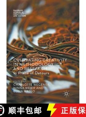 【3-4周达】Cultivating Creativity in Methodology and Research : In Praise of Detours [9783319868080]