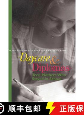 【3-4周达】Daycare and Diplomas: Teen Mothers Who Stayed in School [9781577490982]