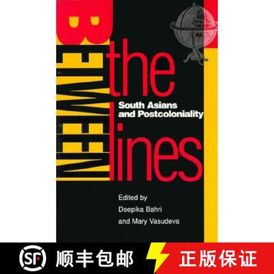 【3-4周达】Between the Lines: South Asians and Postcoloniality [9781566394680]
