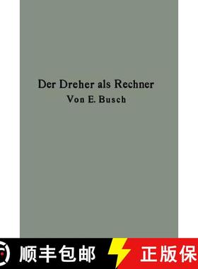 【3-4周达】Der Dreher ALS Rechner: Wechselrader-, Touren-, Zeit- Und Konusberechnung in Einfachster U... [9783662423066]