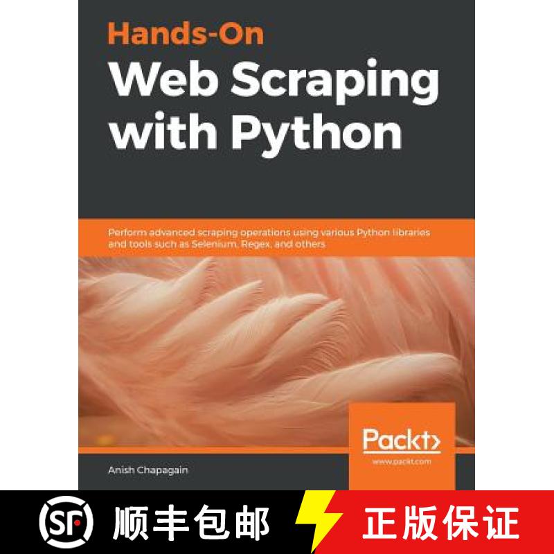 【3-4周达】Hands-On Web Scraping with Python: Perform advanced scraping operations using various Pyth... [9781789533392]