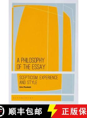 预订 A Philosophy of the Essay: Scepticism, Experience and Style [9781350049987]