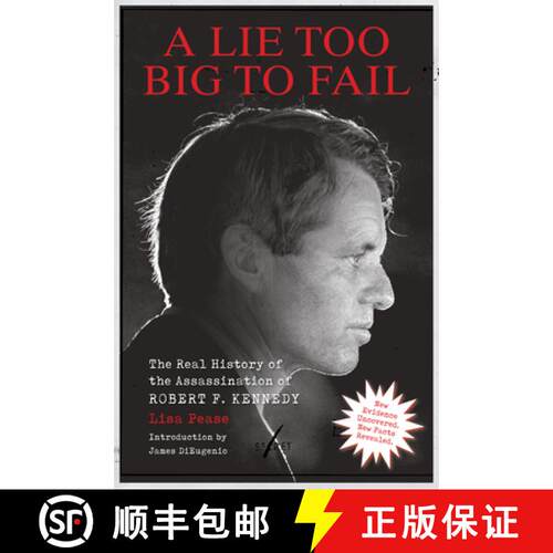 【3-4周达】Lie Too Big to Fail: The Real History of the Assassination of Robert F. Kennedy [9781627311632]
