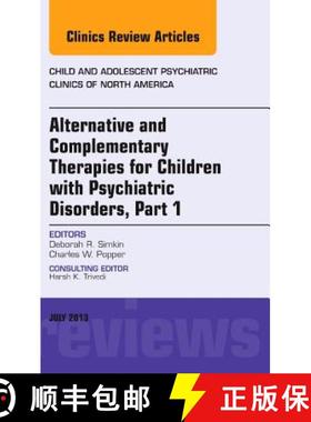 【3-4周达】Alternative and Complementary Therapies for Children with Psychiatric Disorders, An Issue ... [9781455775828]