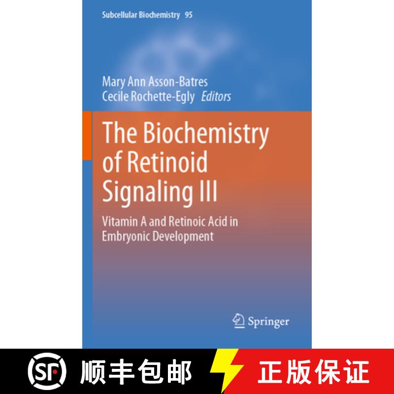 【3-4周达】The Biochemistry of Retinoid Signaling III: Vitamin A and Retinoic Acid in Embryonic Devel... [9783030437671]