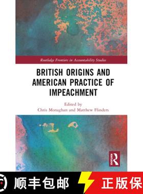 【3-4周达】British Origins and American Practice of Impeachment [9781032187259]