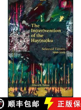 预订 The In(ter)Vention of the Hay(na)Ku: Selected Tercets 1996-2019 [9780996991254]