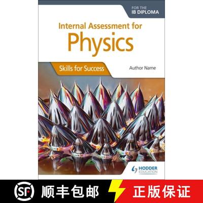Internal Assessment Physics for the IB Diploma: Skills for Success: Hodder Education Group [9781510432413]