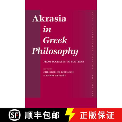 预订 精装 Akrasia in Greek Philosophy: From Socrates to Plotinus [9789004156708]