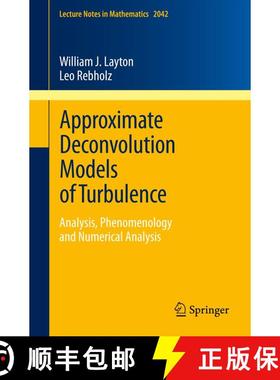 【3-4周达】Approximate Deconvolution Models of Turbulence : Analysis, Phenomenology and Numerical Ana... [9783642244087]
