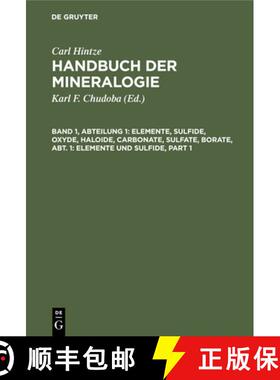 预订 Elemente, Sulfide, Oxyde, Haloide, Carbonate, Sulfate, Borate, Abt. 1: Elemente Und Sulfide [9783112360156]
