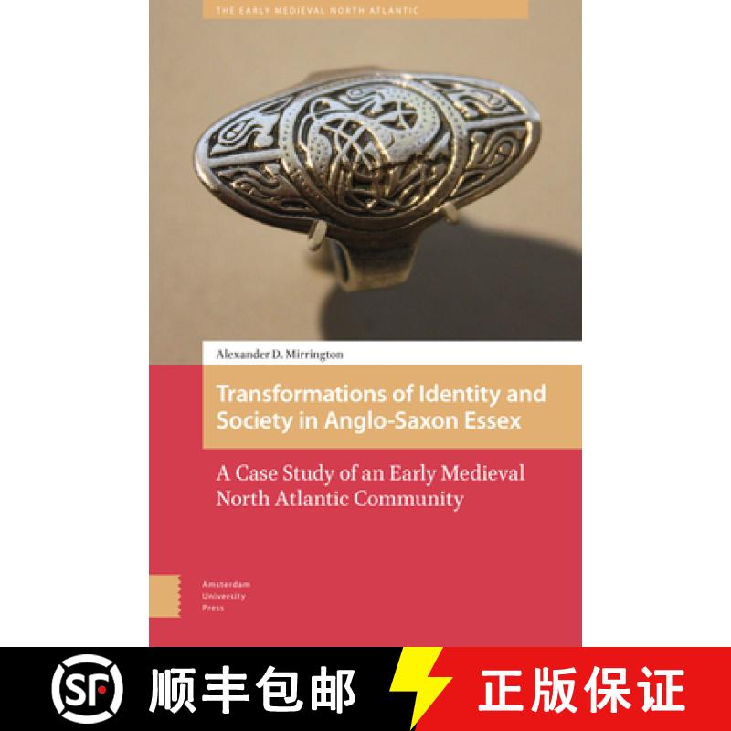 【3-4周达】Transformations of Identity and Society in Anglo-Saxon Essex: A Case Study of an Early Med... [9789462980341]