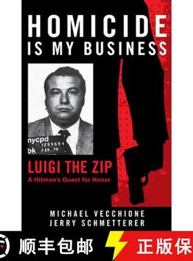预订 Homicide Is My Business: Luigi the Zip―a Hitman's Quest for Honor [9781680980417]