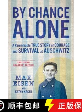 【3-4周达】By Chance Alone: The Young Readers' Edition: A Remarkable True Story of Courage and Surviv... [9781443469425]
