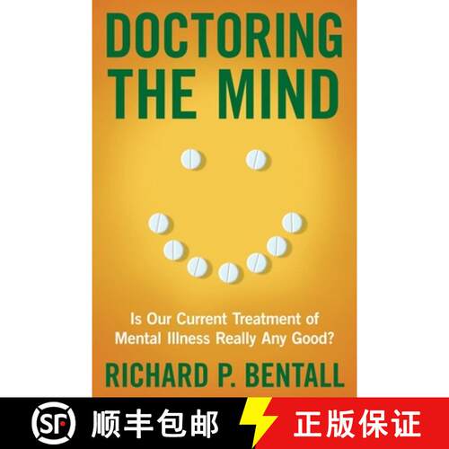 【3-4周达】精装 Doctoring the Mind: Is Our Current Treatment of Mental Illness Really Any Good? [9780814791486]