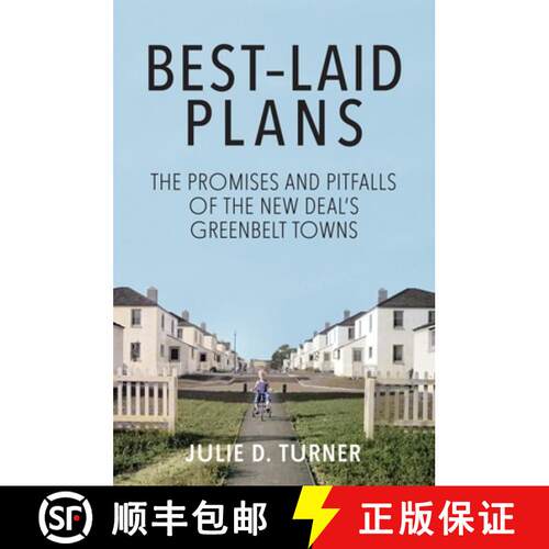 【3-4周达】精装 Best–Laid Plans – The Promises and Pitfalls of the New Deal's Greenbelt Towns [9781947602458]