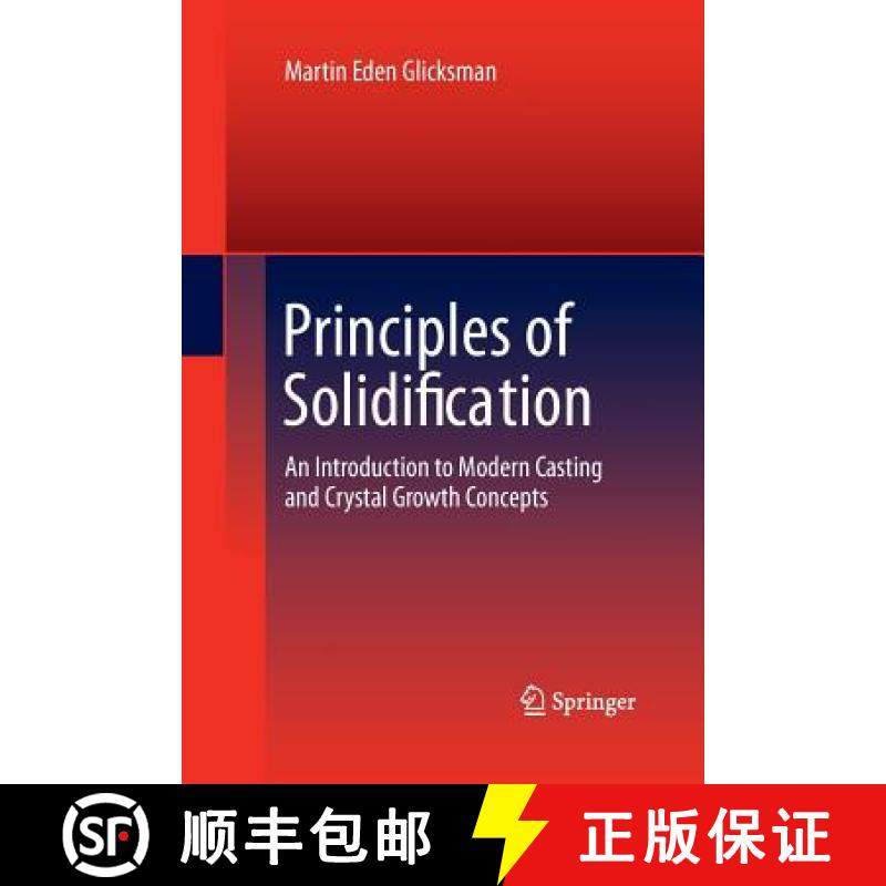 【3-4周达】Principles of Solidification : An Introduction to Modern Casting and Crystal Growth Concepts [9781489981851]
