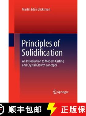 【3-4周达】Principles of Solidification : An Introduction to Modern Casting and Crystal Growth Concepts [9781489981851]