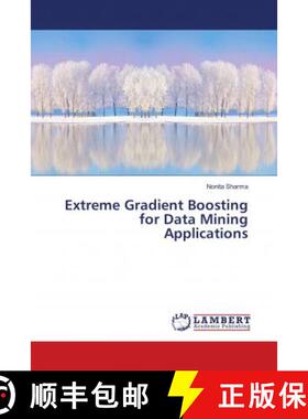 预订 Extreme Gradient Boosting for Data Mining Applications [9786138236122]