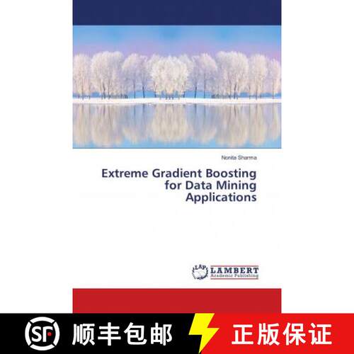 预订 Extreme Gradient Boosting for Data Mining Applications [9786138236122]
