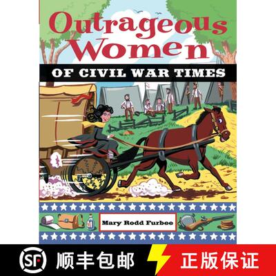 【3-4周达】Outrageous Women Of Civil War Times [Wiley儿童] [9780471229261]