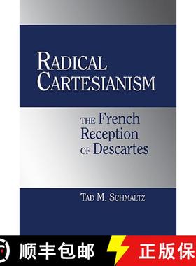 【3-4周达】Radical Cartesianism: The French Reception of Descartes [9780521811347]
