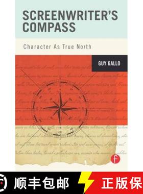 【3-4周达】Screenwriter's Compass : Character As True North [9780240818078]