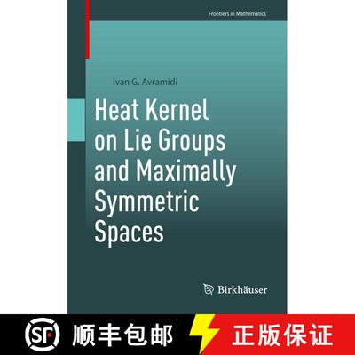 【3-4周达】Heat Kernel on Lie Groups and Maximally Symmetric Spaces [9783031274503]