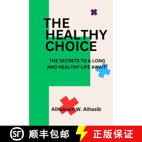 【3-4周达】The Healthy Choice: The Secrets To A Long And Healthy Life Await! [9789787830789]