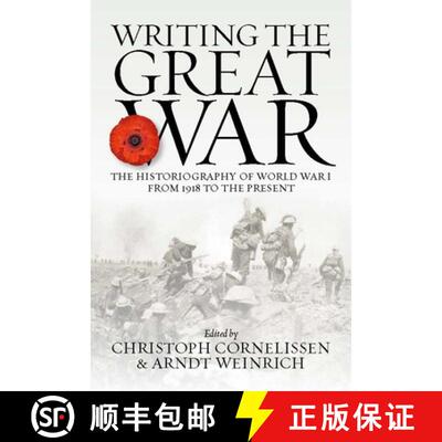 【3-4周达】Writing the Great War: The Historiography of World War I from 1918 to the Present [9781789204544]