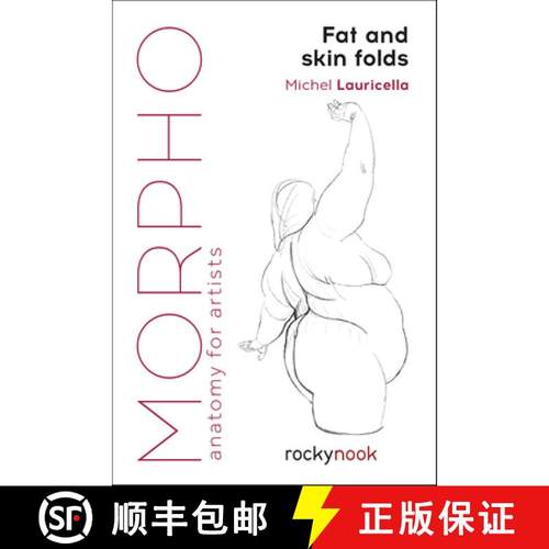 【3-4周达】Morpho: Fat and Skin Folds: Anatomy for Artists [9781681985046]