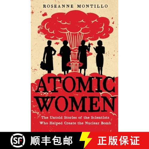 【3-4周达】Atomic Women: The Untold Stories of the Scientists Who Helped Create the Nuclear Bomb [9780316489607]